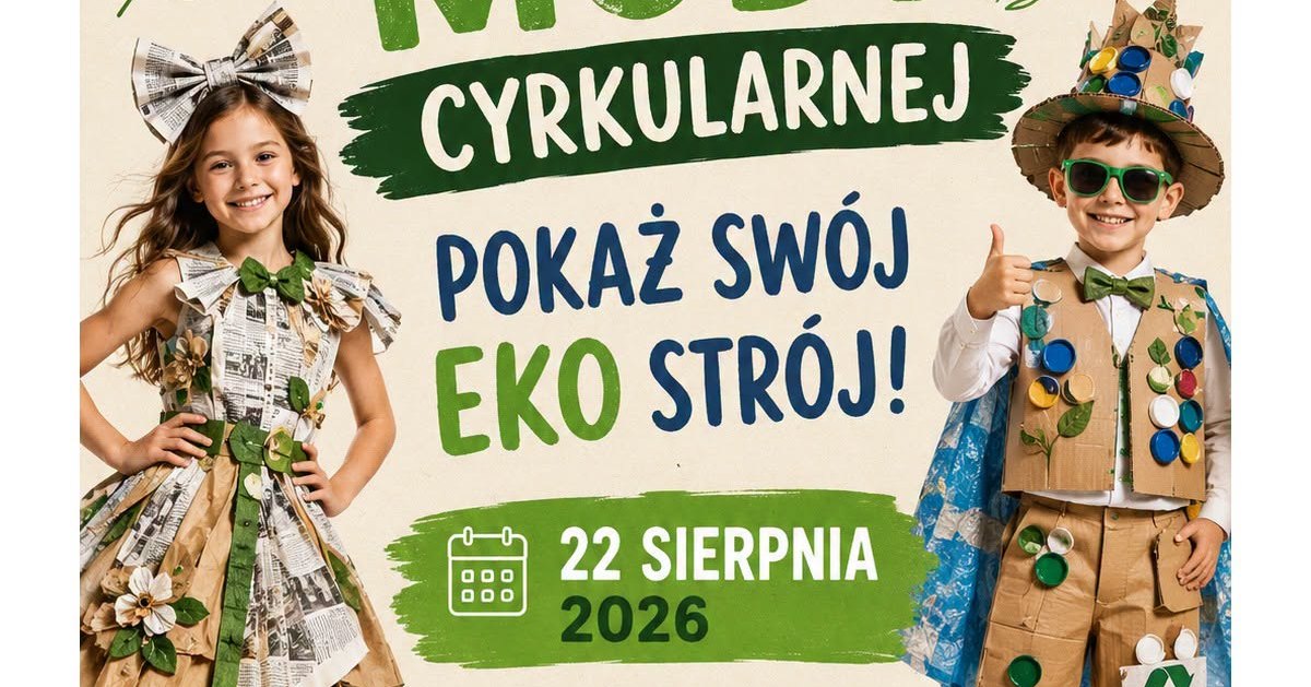 Recykling może być świetną zabawą – wystarczy kreatywność i trochę odpadów. Zapisz dziecko na Pokaz Mody Cyrkularnej